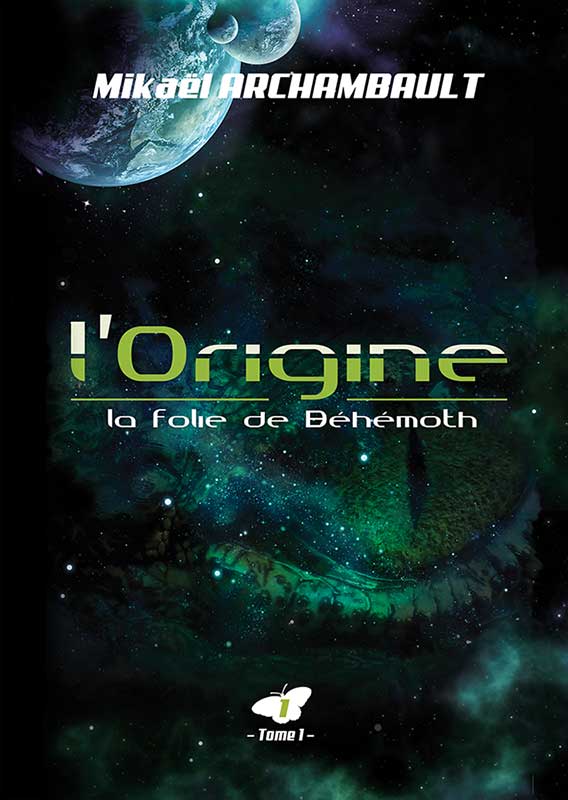 L’Origine (La folie de Béhémoth, tome. 1)